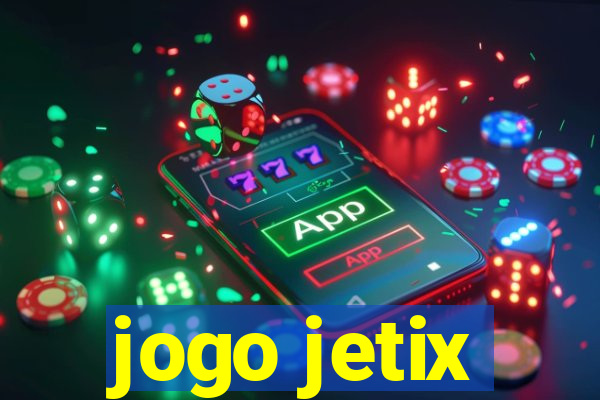 jogo jetix