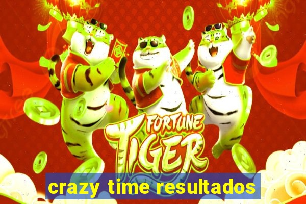 crazy time resultados