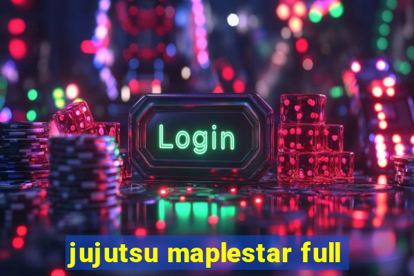 jujutsu maplestar full