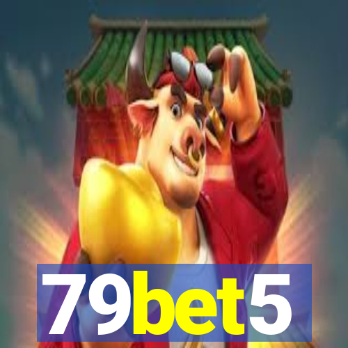 79bet5