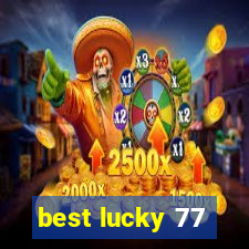 best lucky 77