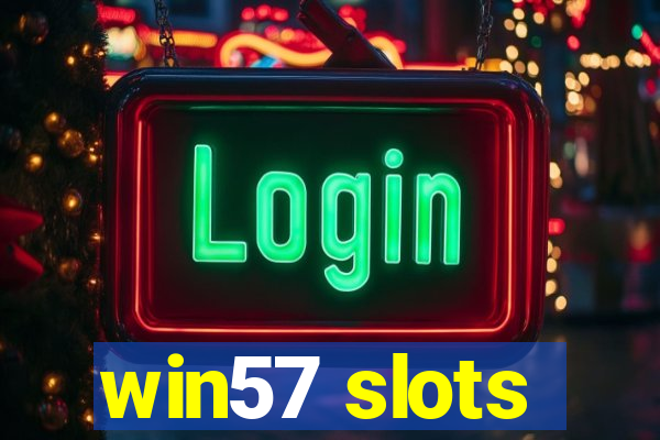 win57 slots