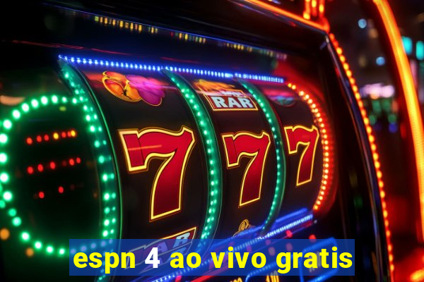 espn 4 ao vivo gratis