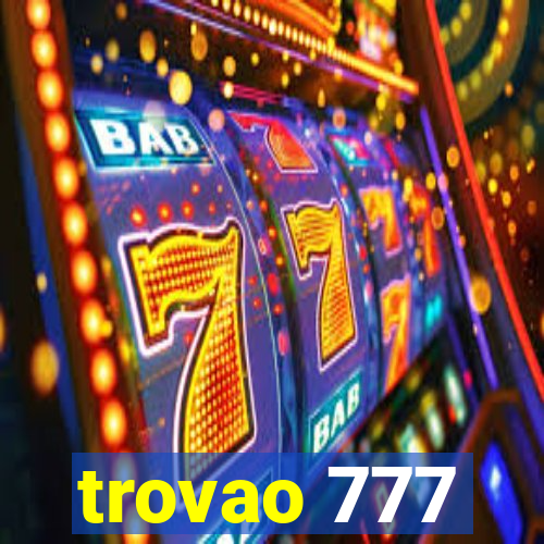 trovao 777