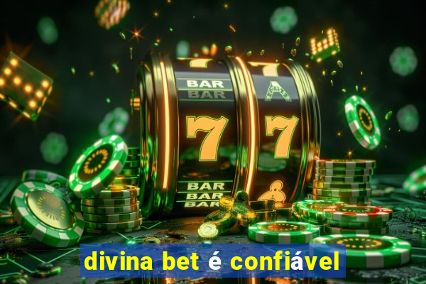 divina bet é confiável