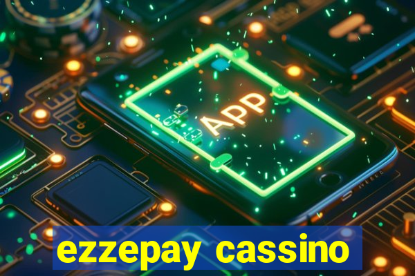 ezzepay cassino