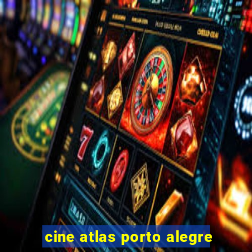 cine atlas porto alegre