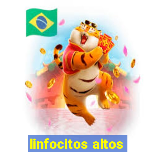 linfocitos altos