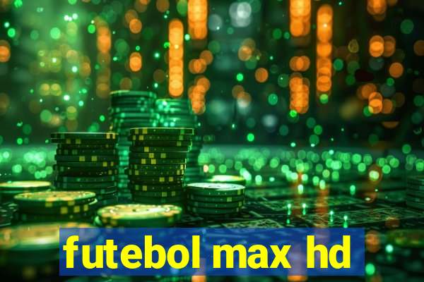 futebol max hd