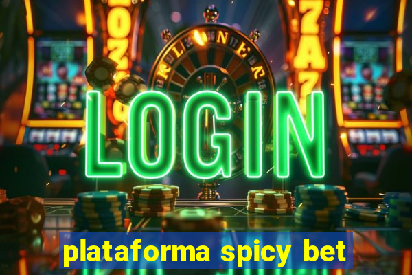 plataforma spicy bet