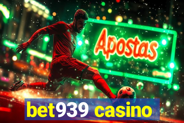 bet939 casino