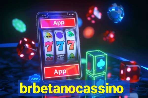 brbetanocassino