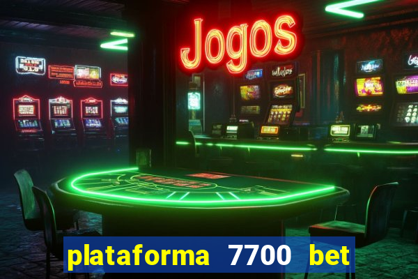 plataforma 7700 bet é confiável