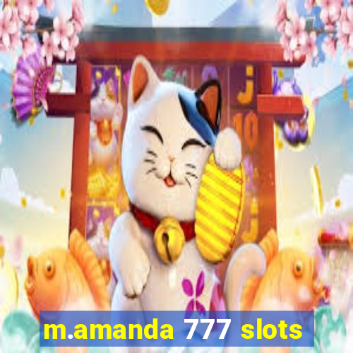 m.amanda 777 slots