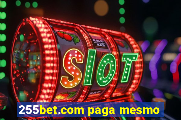 255bet.com paga mesmo