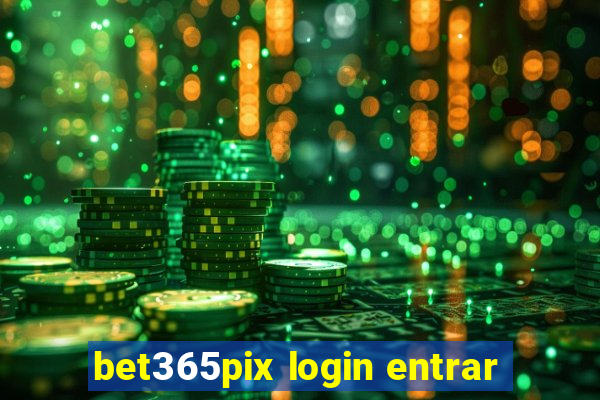 bet365pix login entrar