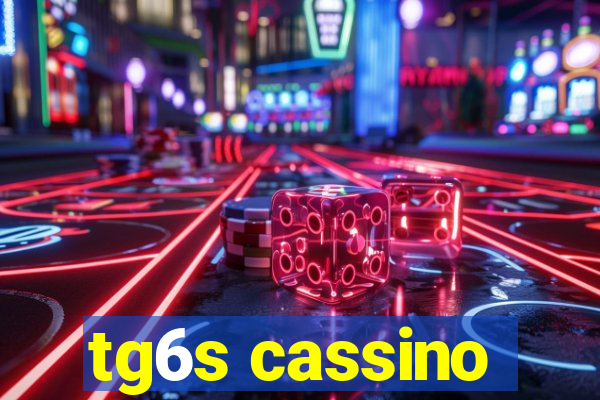 tg6s cassino