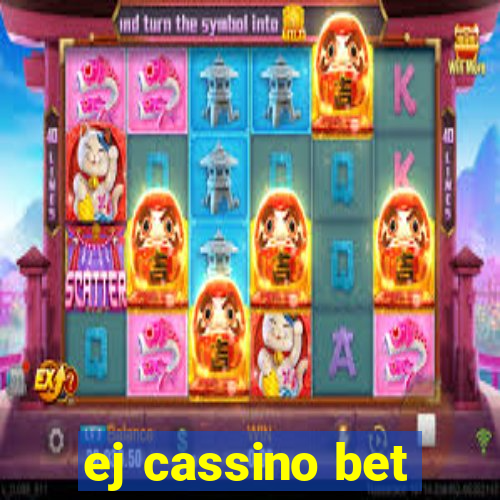 ej cassino bet