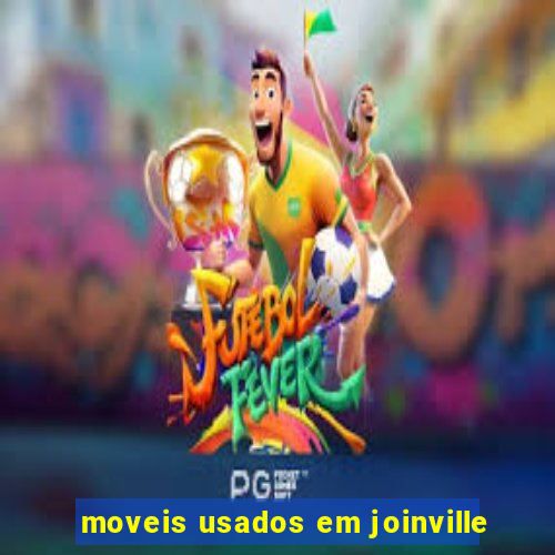 moveis usados em joinville