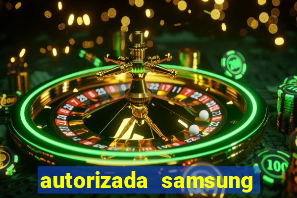 autorizada samsung santos canal 3