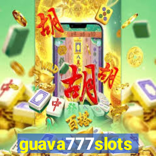 guava777slots