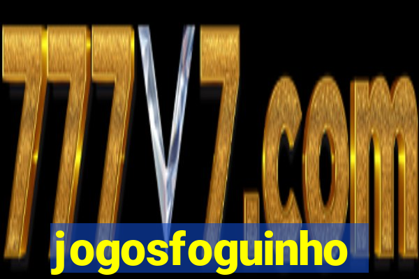 jogosfoguinho