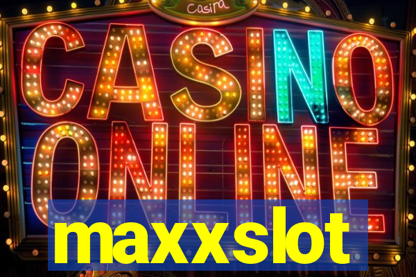 maxxslot