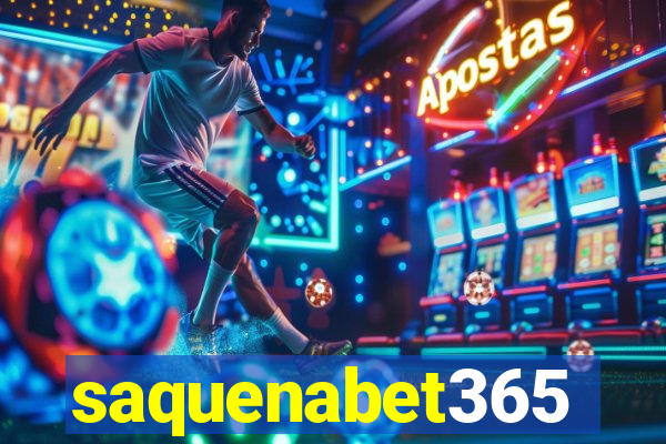 saquenabet365