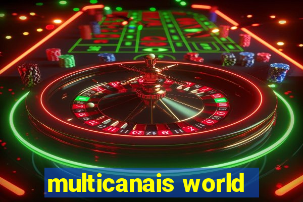 multicanais world