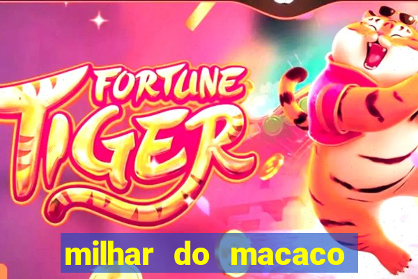 milhar do macaco que mais saem no jogo do bicho