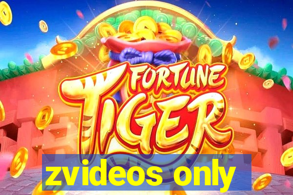 zvideos only