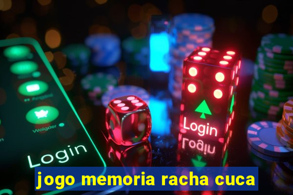 jogo memoria racha cuca