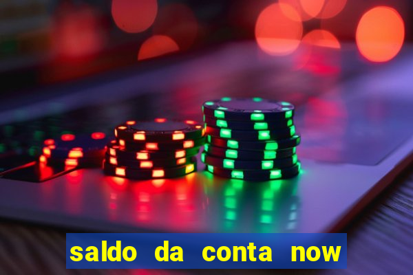 saldo da conta now big win