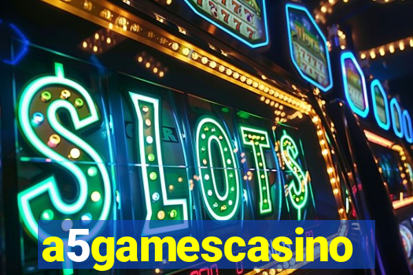 a5gamescasino