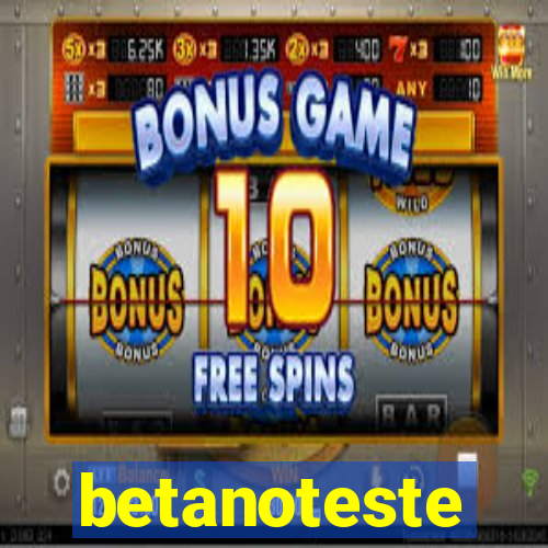 betanoteste