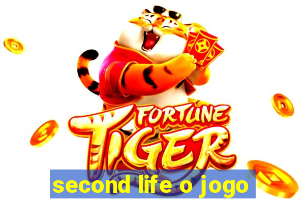 second life o jogo