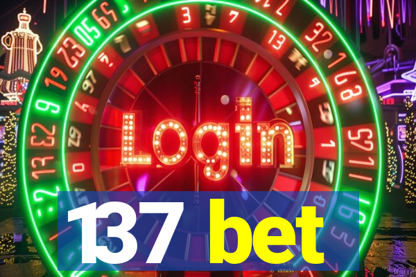 137 bet