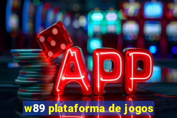 w89 plataforma de jogos