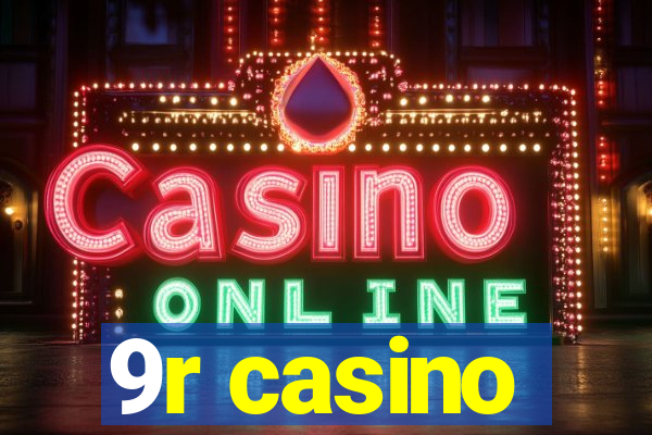 9r casino