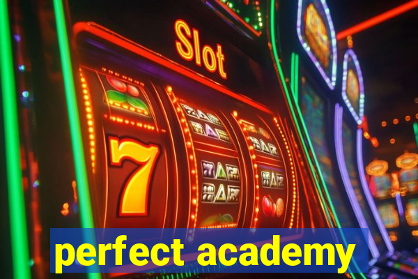 perfect academy