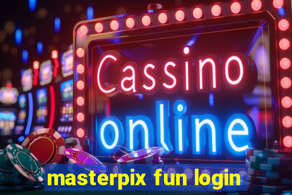 masterpix fun login