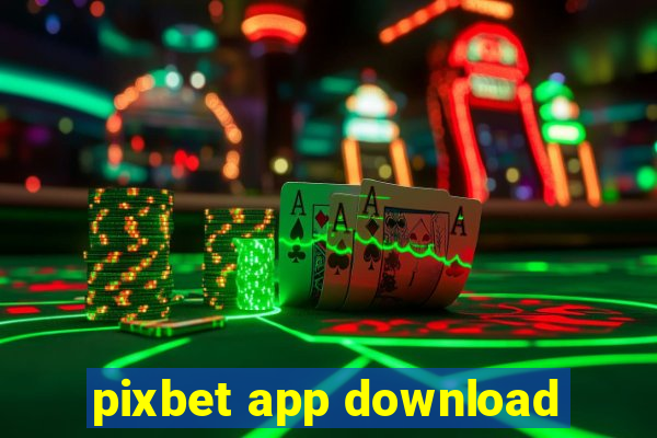 pixbet app download