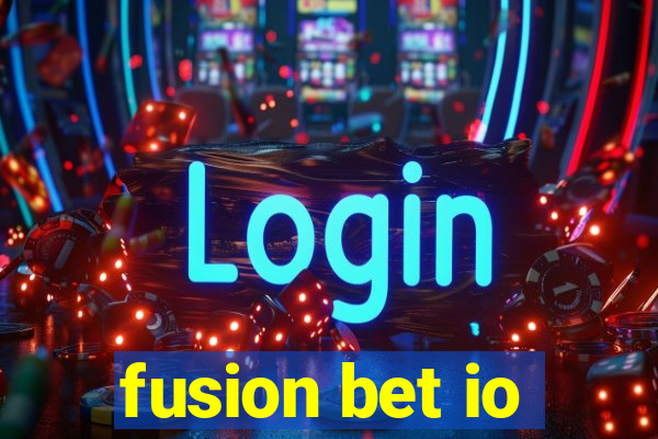 fusion bet io