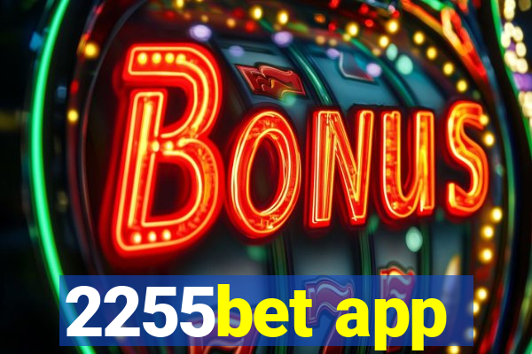 2255bet app