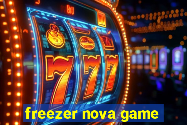 freezer nova game