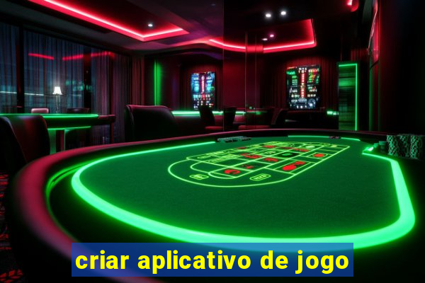 criar aplicativo de jogo