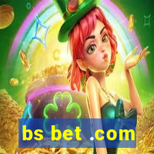 bs bet .com