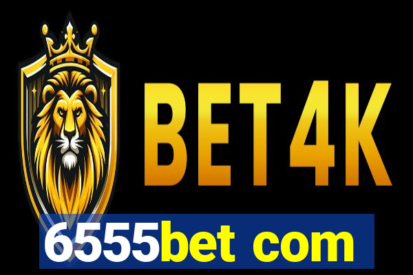 6555bet com