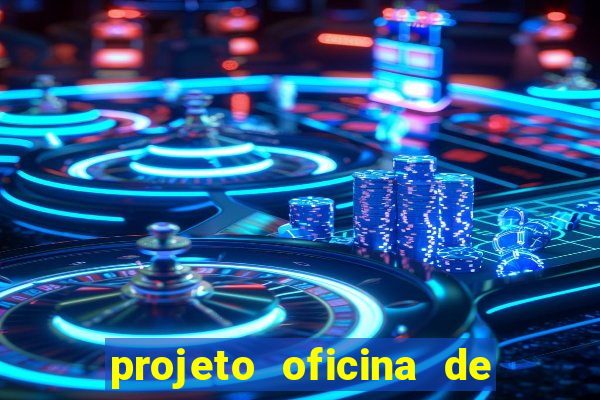 projeto oficina de jogos educativos