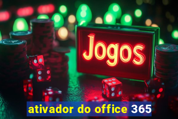 ativador do office 365